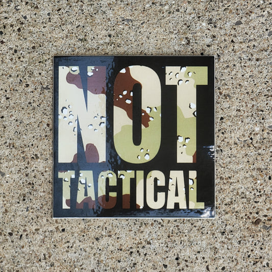 NOT TACTICAL Choco Chip sticker